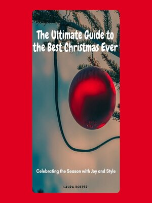 cover image of The Ultimate Guide to the Best Christmas Ever